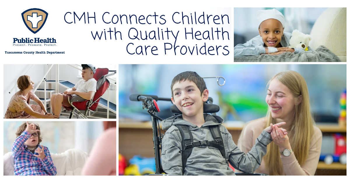 Do You Have a Child with a Special Health Care Need? CMH Is Here to ...