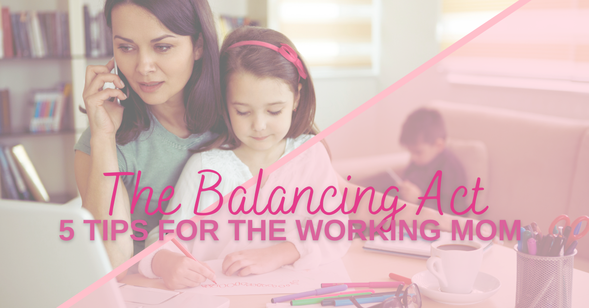 The Balancing Act: 5 Tips for The Working Mother - Newsymom